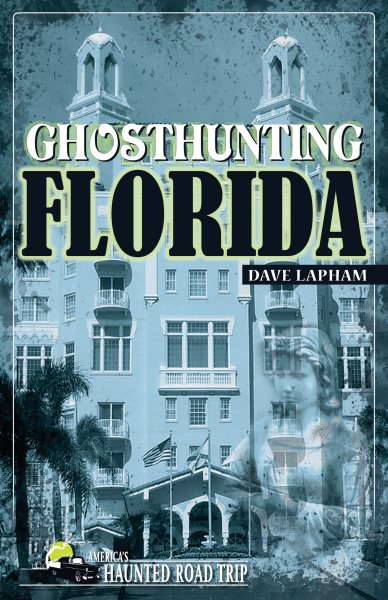 Cover art for Ghosthunting Florida / Dave Lapham.