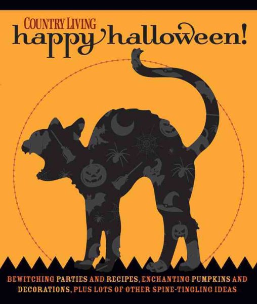 Cover art for Country living Happy Halloween! : bewitching parties and recipes, enchanting pumpkins and decorations, plus lots of other spine-tingling ideas.