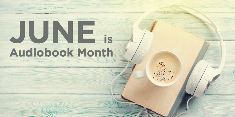 June is Audiobook Month