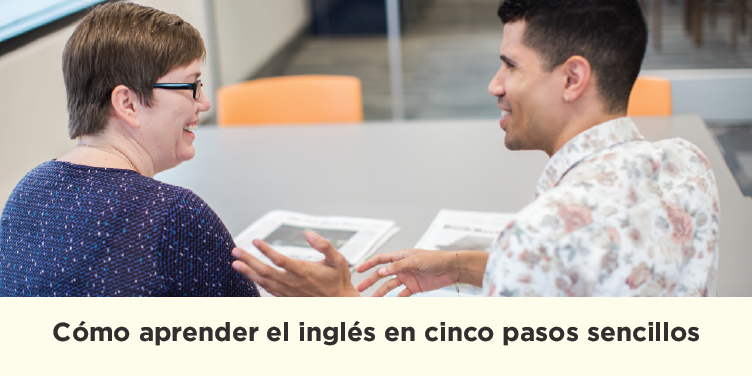 Cómo aprender el inglés en cinco pasos sencillos