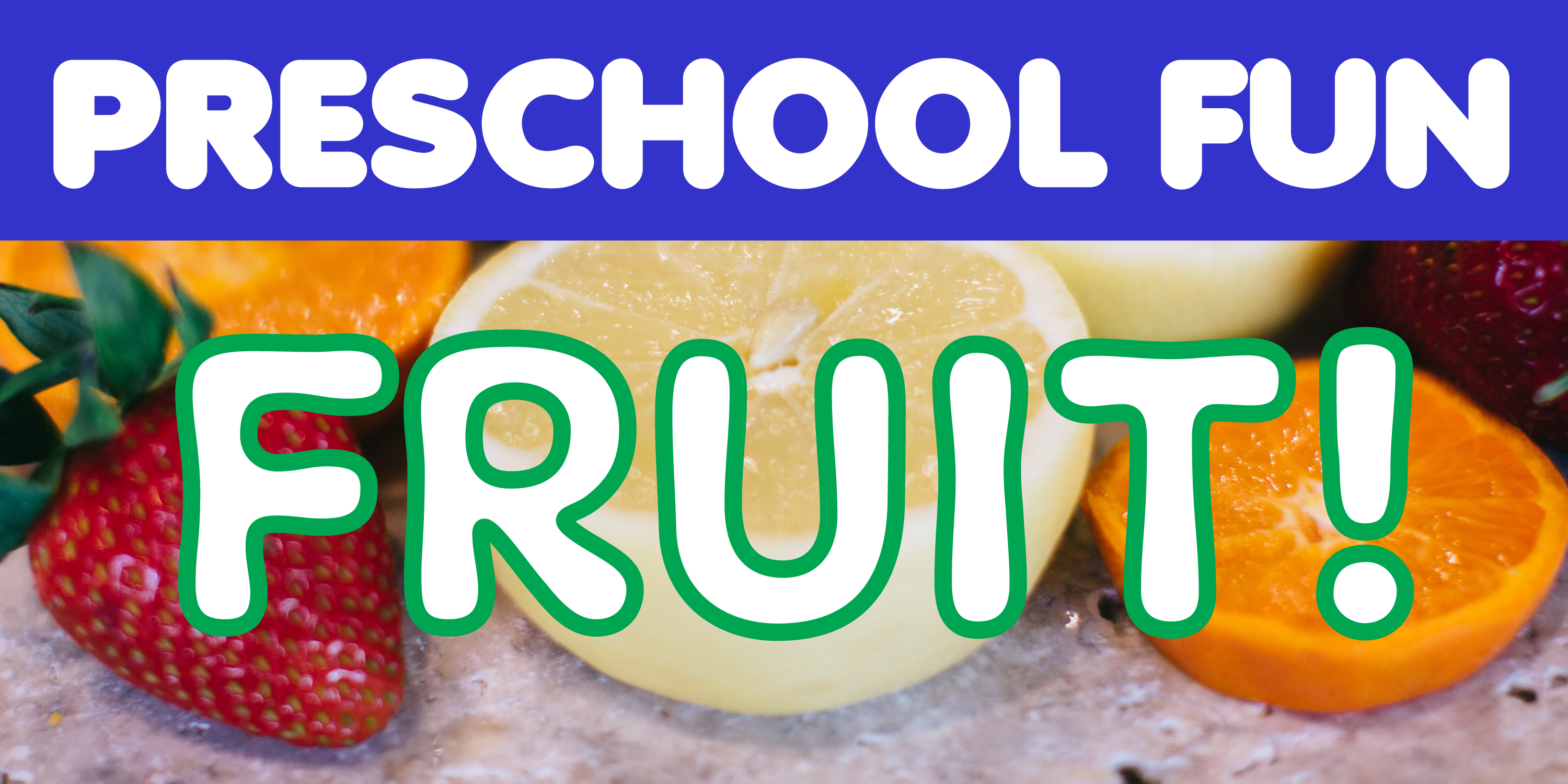 Preschool Fun: Fruit!