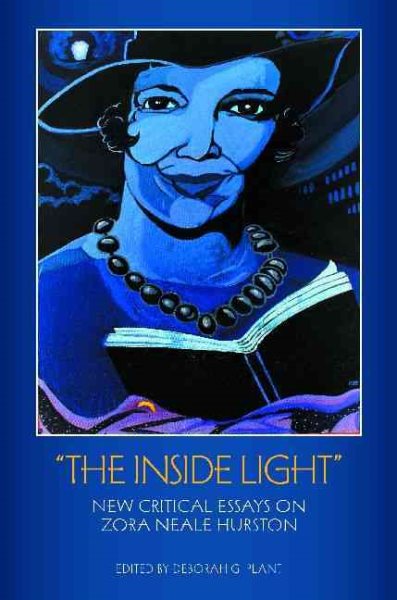 Cover art for  The inside light  : new critical essays on Zora Neale Hurston / Deborah G. Plant, editor.