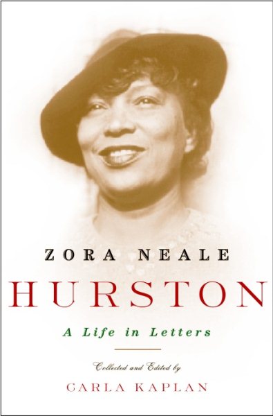 Cover art for Zora Neale Hurston : a life in letters / [compiled by] Carla Kaplan.