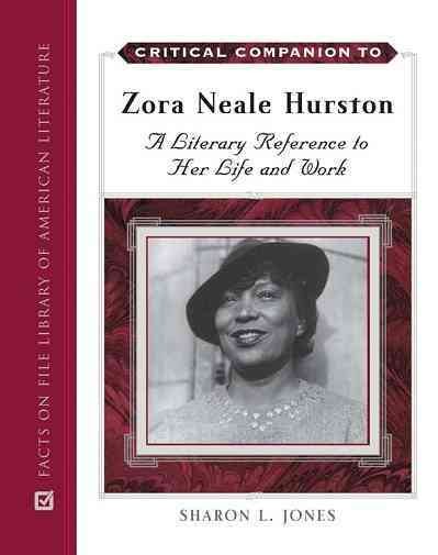 Cover art for Critical companion to Zora Neale Hurston : a literary reference to her life and work / Sharon L. Jones.