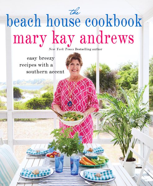 Cover art for The beach house cookbook : easy breezy recipes with a Southern accent / Mary Kay Andrews.