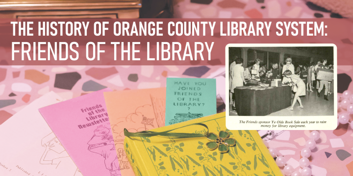 The History of Orange County Library System: Friends of the Library