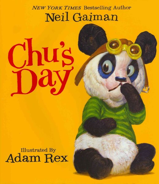 Cover art for Chu's day / Neil Gaiman illustrated by Adam Rex.