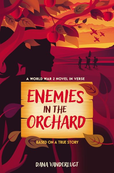 Cover art for Enemies in the orchard : a World War 2 novel in verse / Dana VanderLugt.