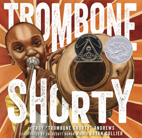 Cover art for Trombone Shorty / words by Troy  Trombone Shorty  Andrews   pictures by Bryan Collier.