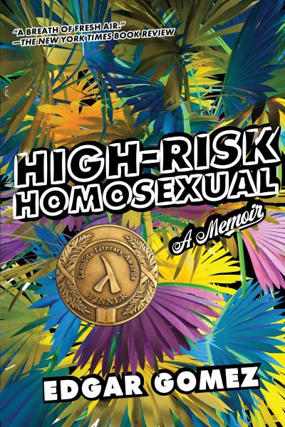 Cover art for High-risk homosexual : a memoir / Edgar Gomez.