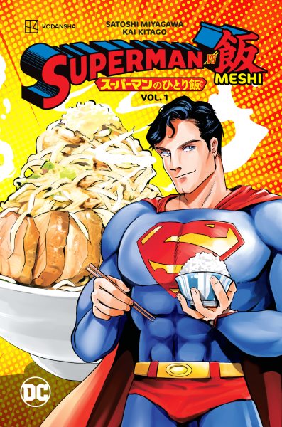 Cover art for Superman vs. Meshi. Vol. 1 / written by Satoshi Miyagawa   drawn by Kai Kitago   translations by Sheldon Drzka   lettering by Wes Abbott.