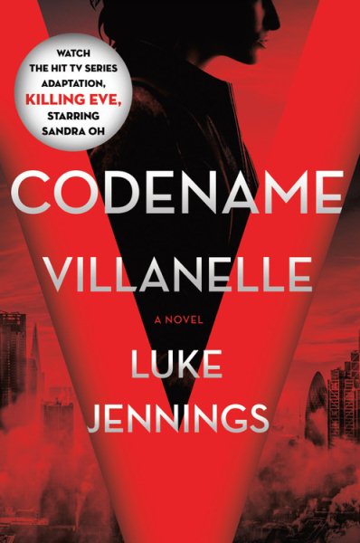 Cover art for Codename Villanelle / Luke Jennings.