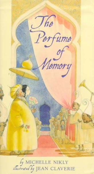 Cover art for The perfume of memory / by Michelle Nikly   illustrations by Jean Claverie