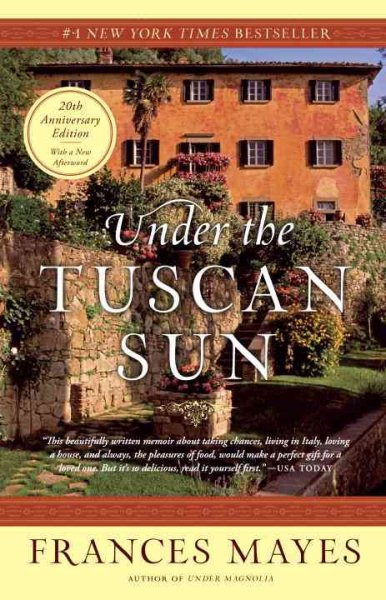 Cover art for Under the Tuscan sun : at home in Italy / by Frances Mayes.