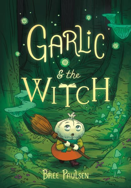 Cover art for Garlic & the Witch / Bree Paulsen.