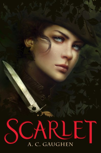 Cover art for Scarlet / by A.C. Gaughen.