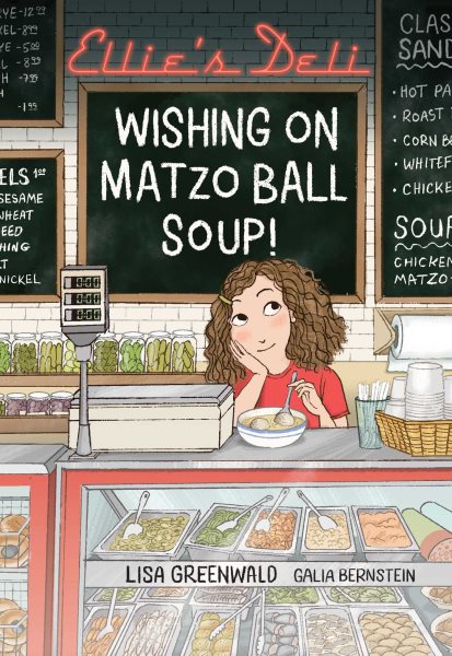 Cover art for Wishing on matzo ball soup! / by Lisa Greenwald   illustrated by Galia Bernstein.