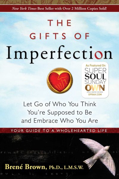 Cover art for The gifts of imperfection : let go of who you think you're supposed to be and embrace who you are / by Brené Brown.