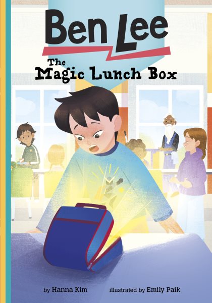 Cover art for The magic lunch box / by Hanna Kim   illustrated by Emily Paik.