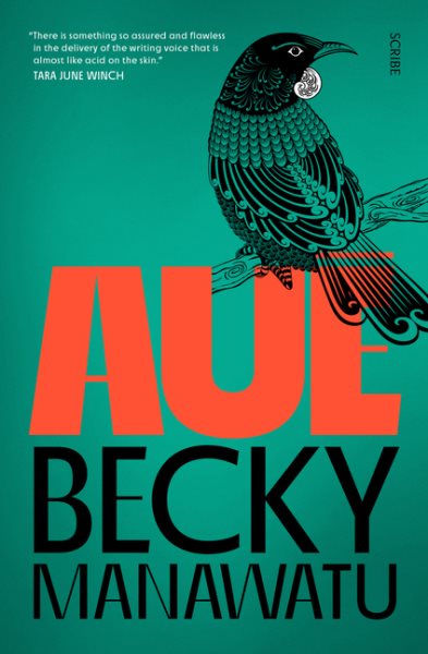 Cover art for Aue / Becky Manawatu.