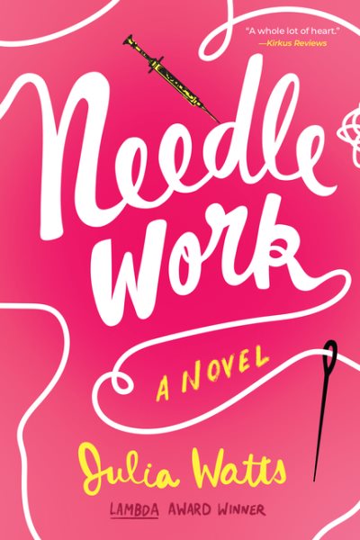 Cover art for Needlework : a novel / Julia Watts.