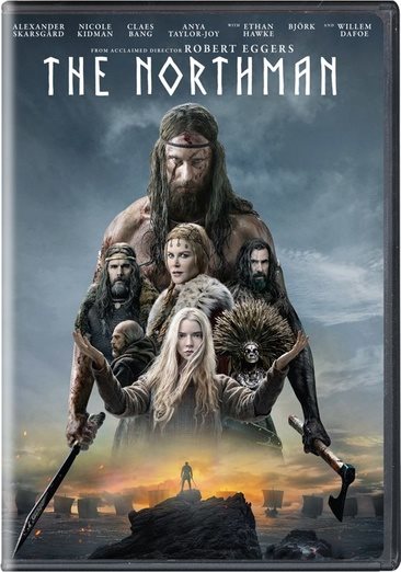 Cover art for The Northman [DVD videorecording] / a Focus Features and Regency Enterprises presentation   in association with Perfect World Pictures   a New Regency and Square Peg production   directed by Robert Eggers   written by Sjón & Robert Eggers   produced by Lars Knudsen