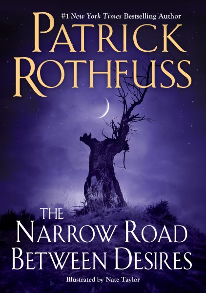 Cover art for The narrow road between desires / Patrick Rothfuss   illustrations by Nate Taylor.