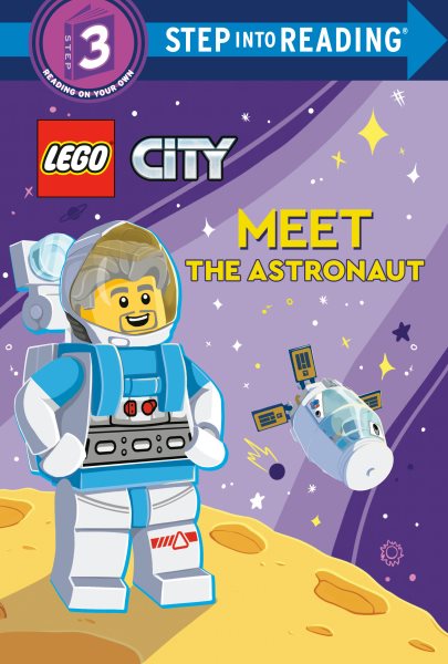 Cover art for LEGO city : Meet the astronaut / by Steve Fox   based on the story by Erica S. Perl   illustrated by AMEET Studio.