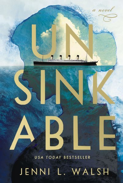 Cover art for Unsinkable / Jenni L. Walsh.