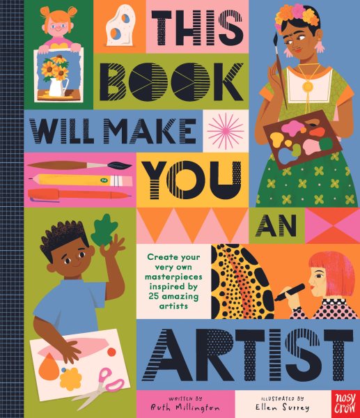 Cover art for This book will make you an artist / written by Ruth Millington   illustrated by Ellen Surrey.
