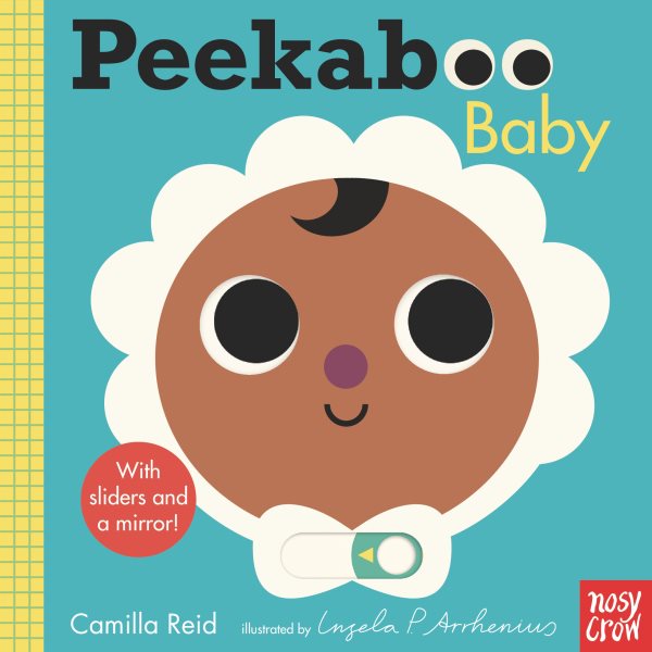 Cover art for Peekaboo baby [BOARD BOOK] / Camilla Reid   illustrated by Ingela P. Arrhenius.