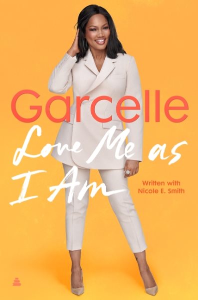 Cover art for Love me as I am / Garcelle Beauvais with Nicole E. Smith.