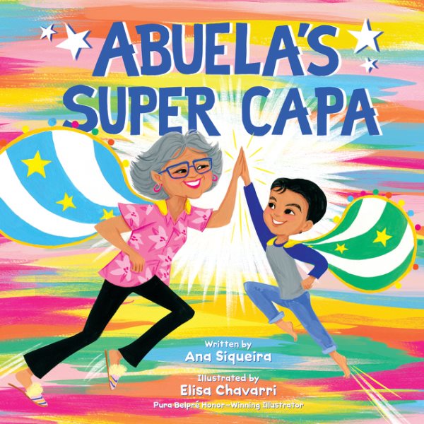 Cover art for Abuela's super capa / written by Ana Siqueira   illustrated by Elisa Chavarri.