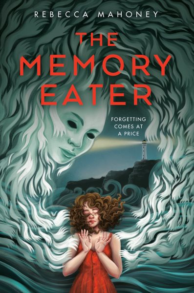 Cover art for The memory eater / Rebecca Mahoney.