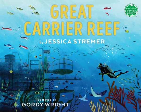 Cover art for Great Carrier Reef / by Jessica Stremer   illustrated by Gordy Wright.