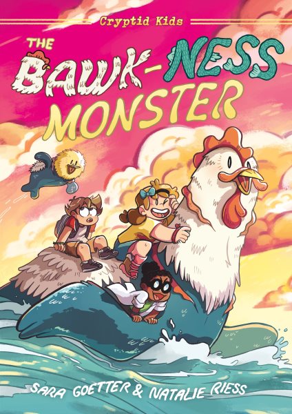 Cover art for Cryptid kids   1 : The Bawk-ness Monster / Sara Goetter & Natalie Riess.