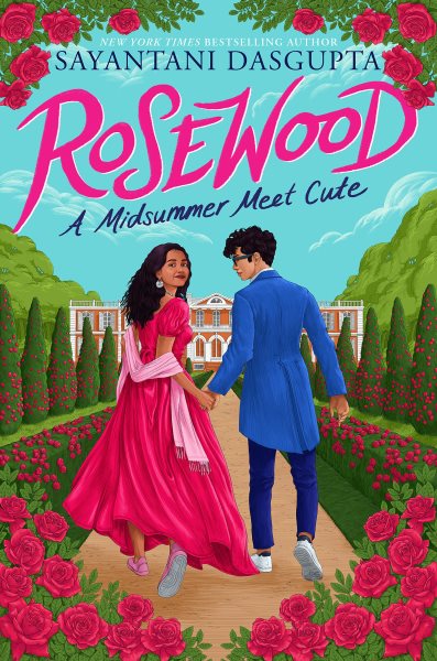 Cover art for Rosewood : a midsummer meet cute / Sayantani DasGupta.