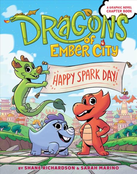 Cover art for Dragons of Ember City. Happy spark day! / Shane Richardson & Sarah Marino.