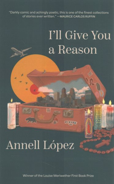 Cover art for I'll give you a reason : stories / Annell López.