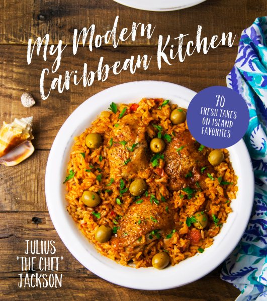 Cover art for My modern Caribbean kitchen : 70 fresh takes on island favorites / Julius  The Chef  Jackson.