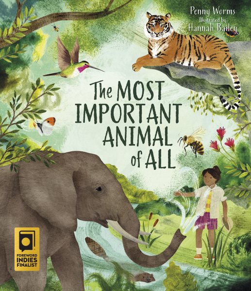 Cover art for The most important animal of all / written by Penny Worms   illustrated by Hannah Bailey.