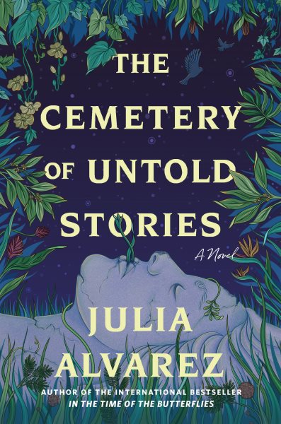 Cover art for The cemetery of untold stories : a novel / Julia Alvarez.