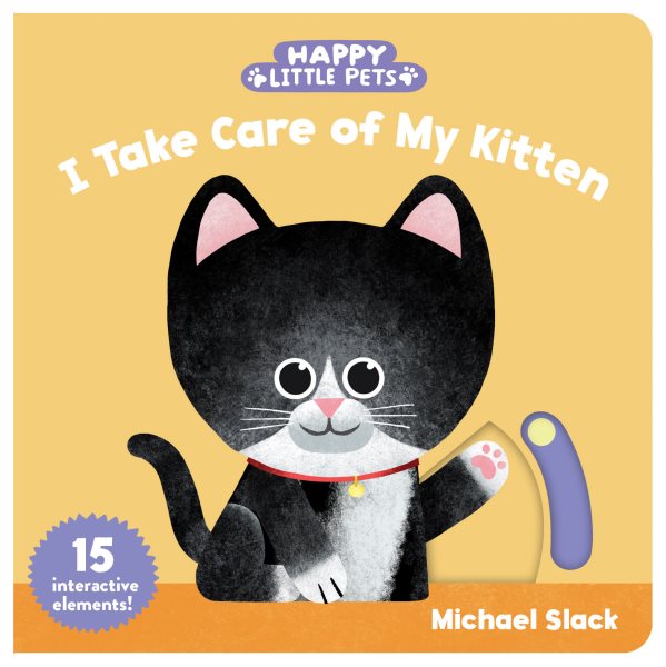 Cover art for I take care of my kitten [BOARD BOOK]/ Michael Slack.