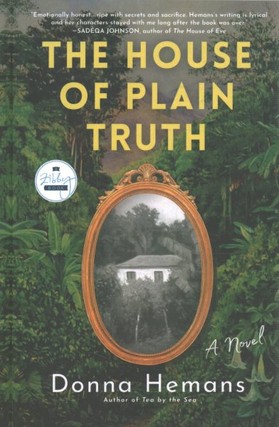 Cover art for The house of plain truth : a novel / Donna Hemans.