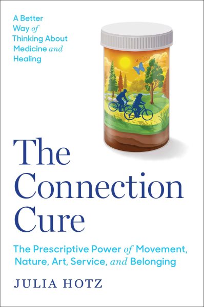 Cover art for The connection cure [electronic resource] : the prescriptive power of movement