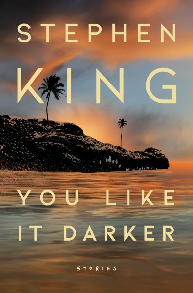 Cover art for You like it darker : stories / Stephen King.