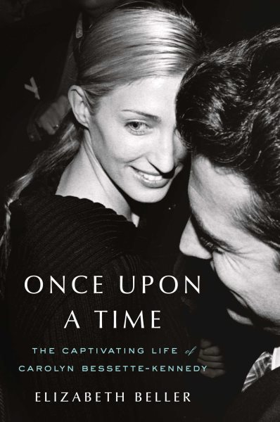 Cover art for Once upon a time [electronic resource] : the captivating life of Carolyn Bessette-Kennedy / Elizabeth Beller.