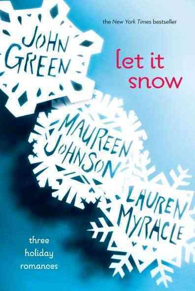 Cover art for Let it snow : three holiday romances / by John Green