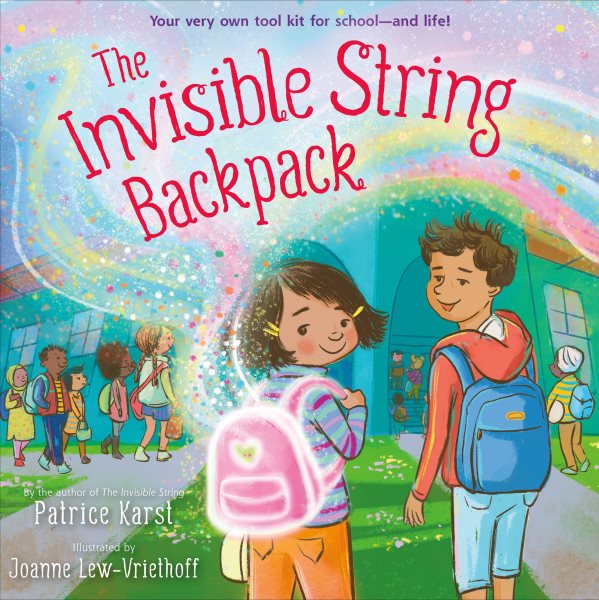 Cover art for The invisible string backpack / Patrice Karst   illustrated by Joanne Lew-Vriethoff.