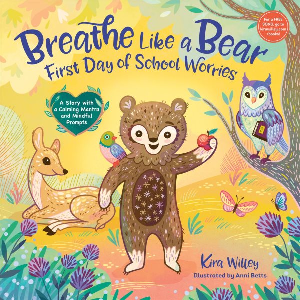 Cover art for Breathe like a bear : first day of school worries / Kira Willey   illustrated by Anni Betts.